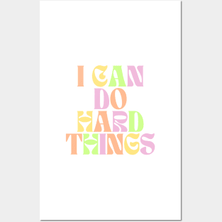 I Can Do Hard Things - Inspiring and Motivational Quotes Posters and Art